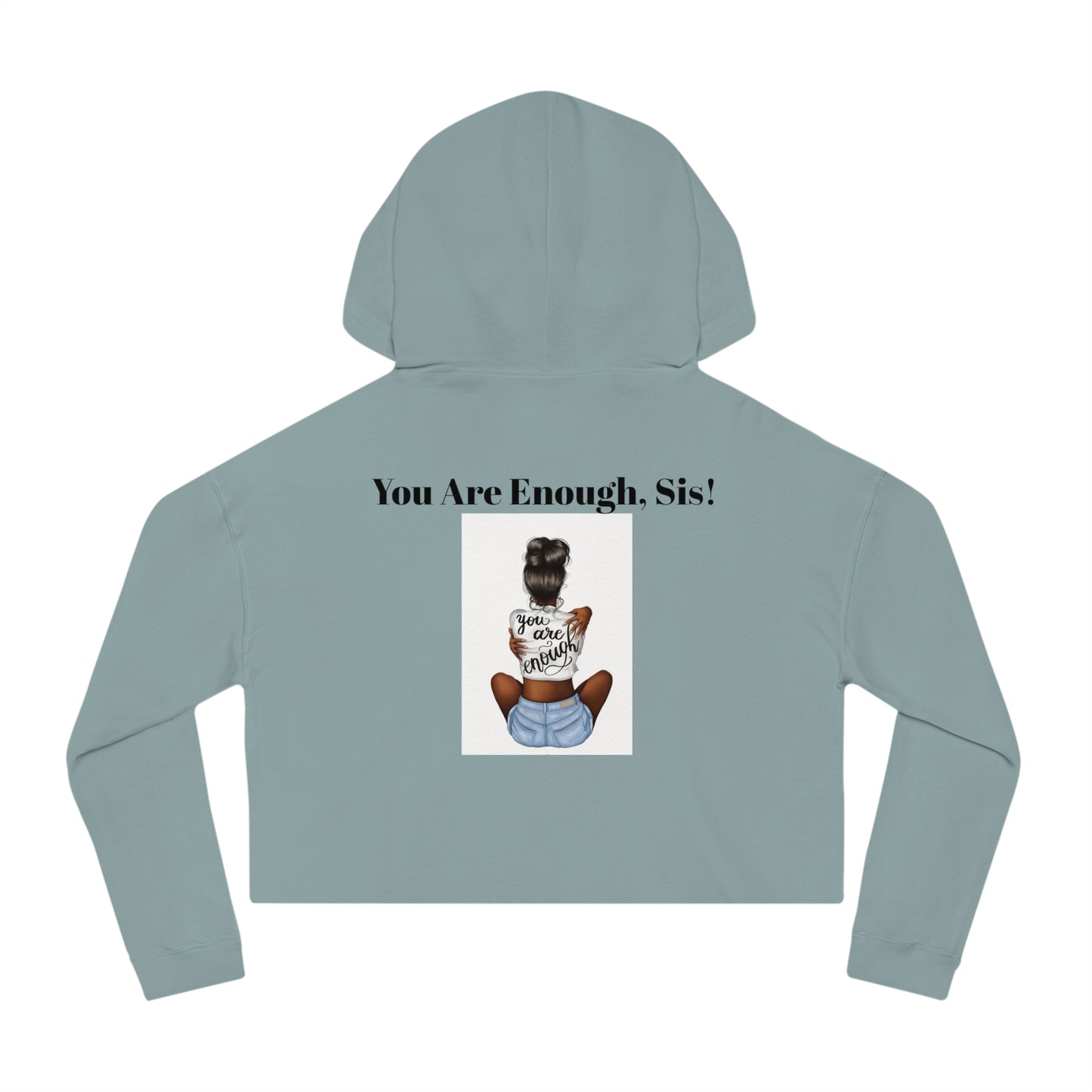 “U R Enough Sis” Women’s Cropped Hooded Sweatshirt