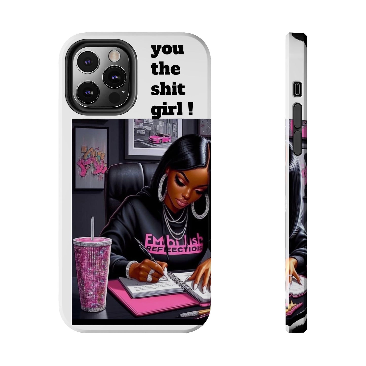 You the sh!t girl phone Cases