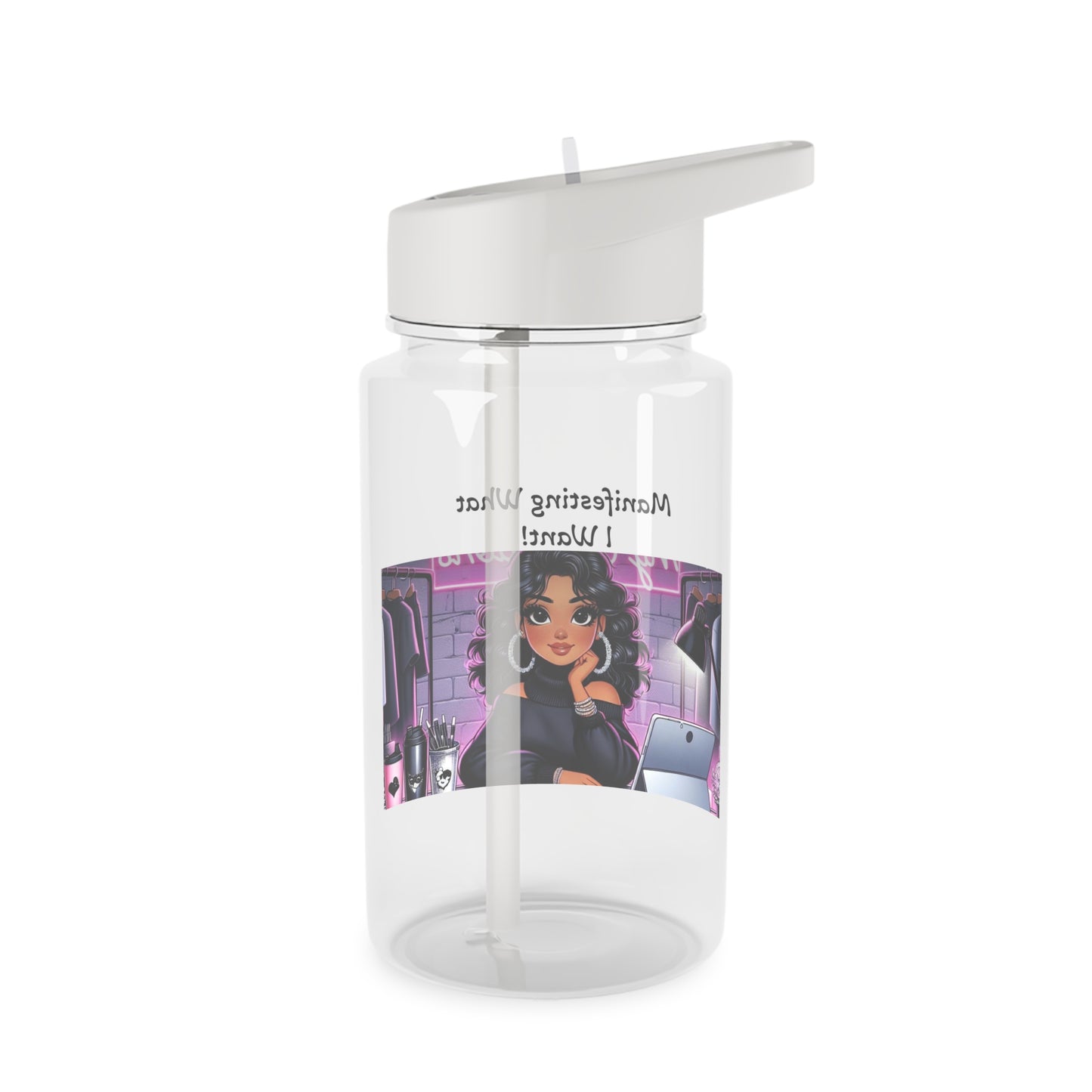 Manifesting What I Want! Tritan Water Bottle
