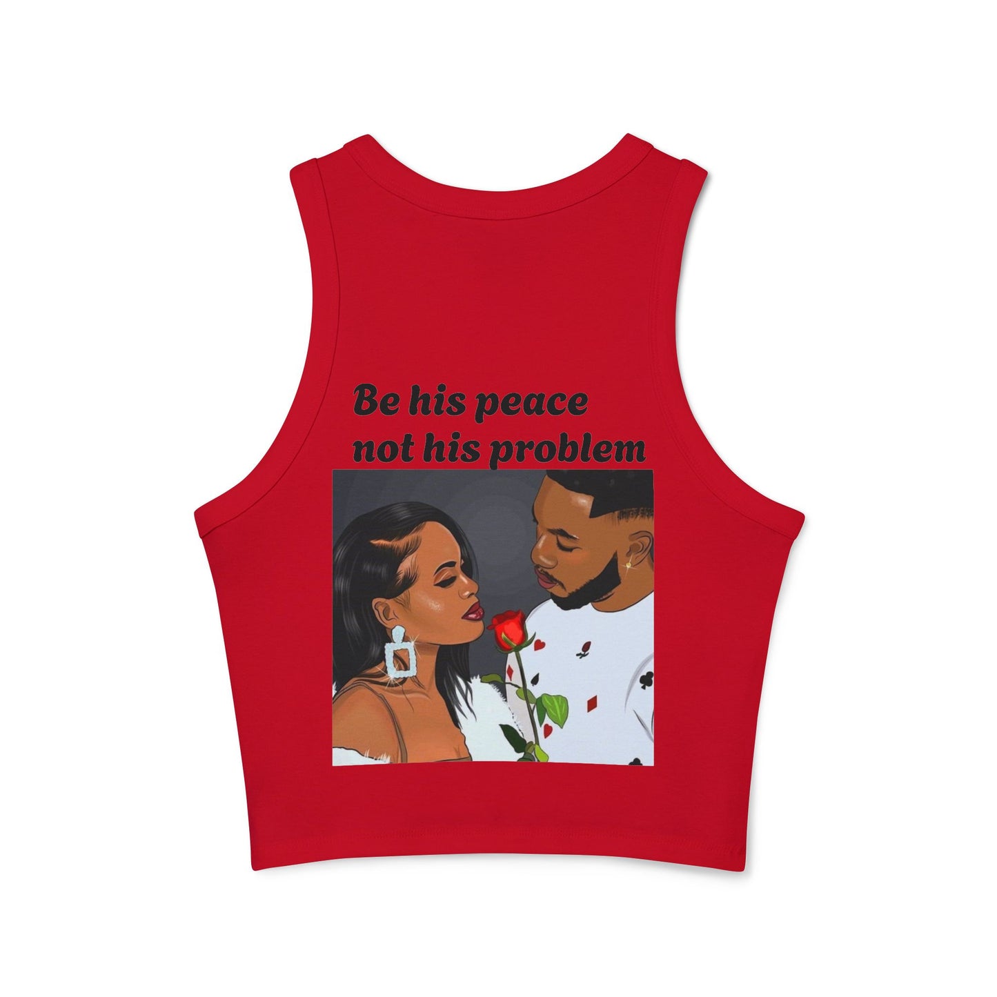 “Be his peace not his problem” Tank Top