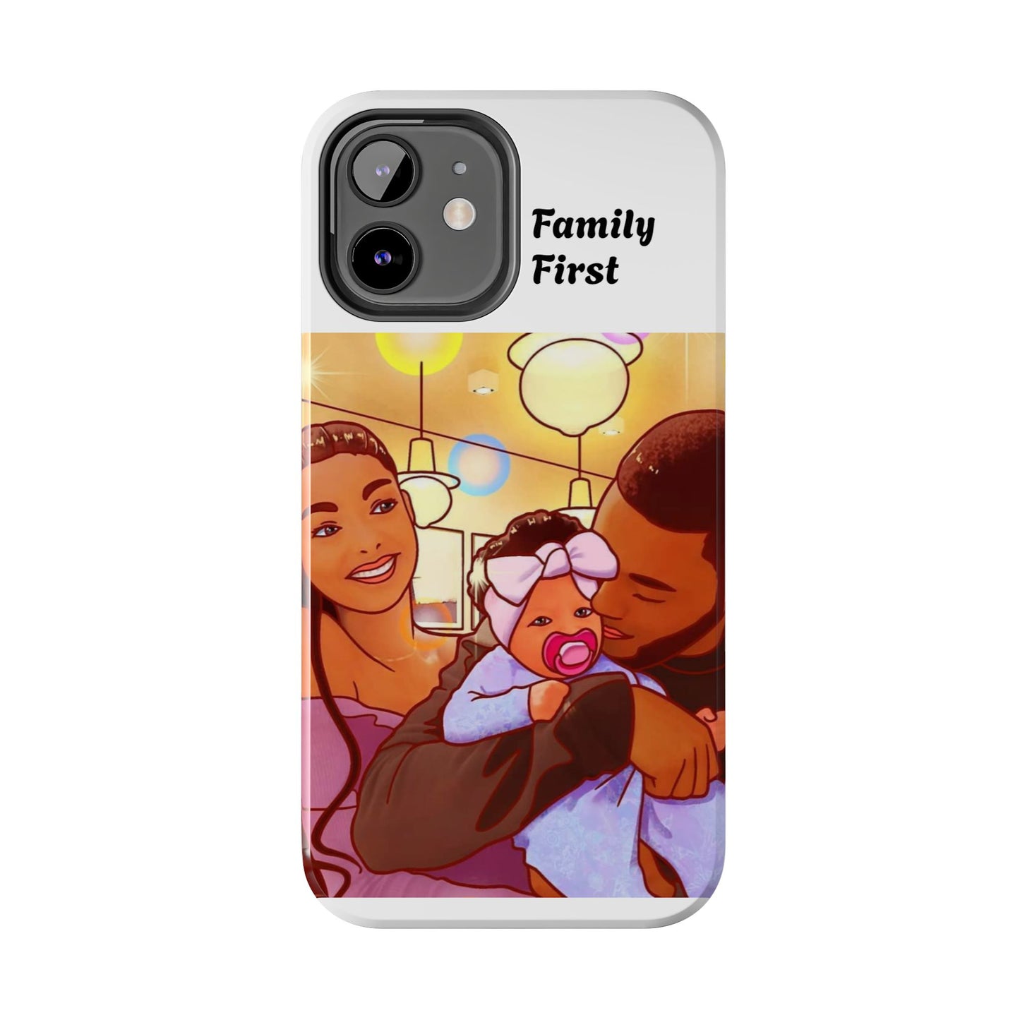 “Family First” Tough Phone Cases