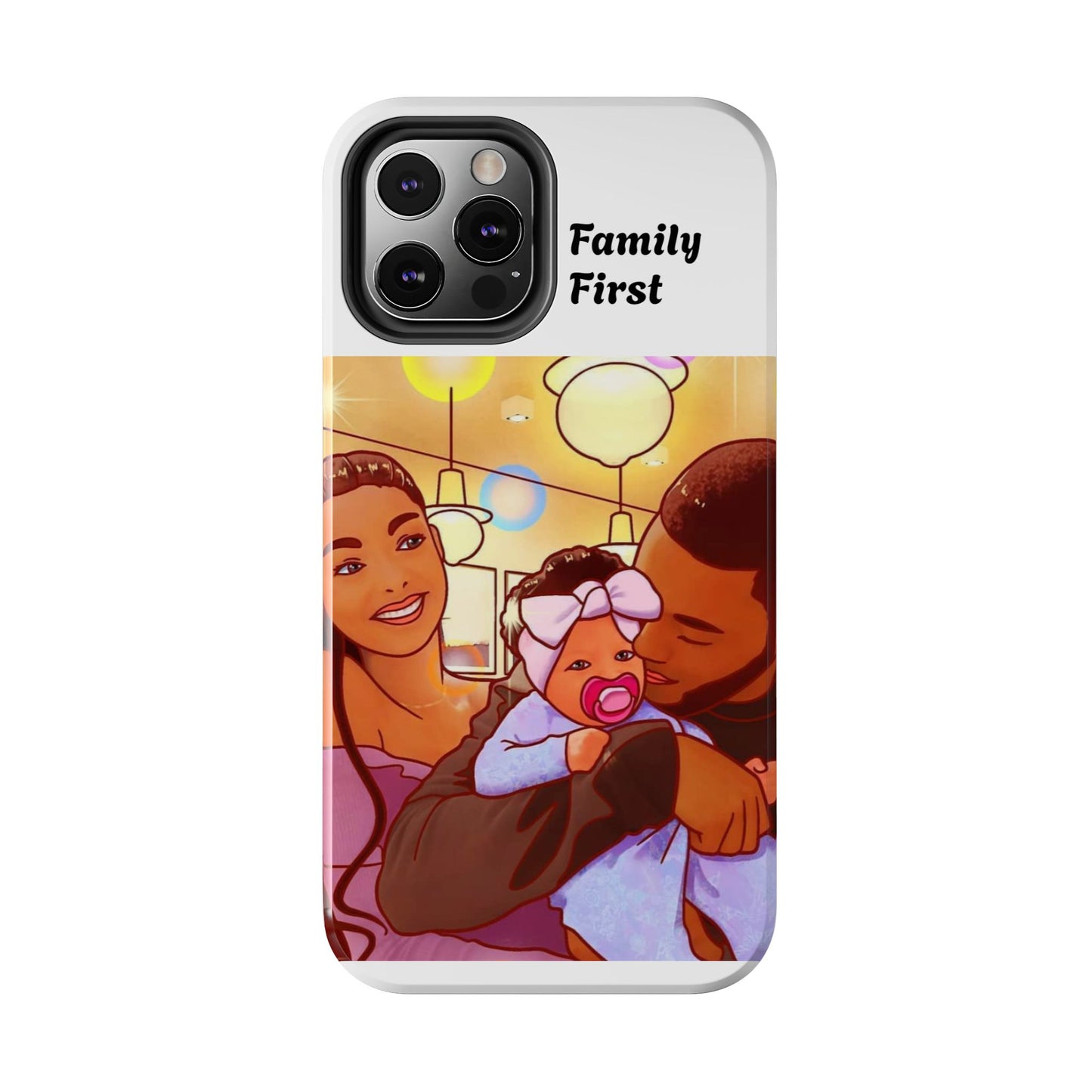 “Family First” Tough Phone Cases