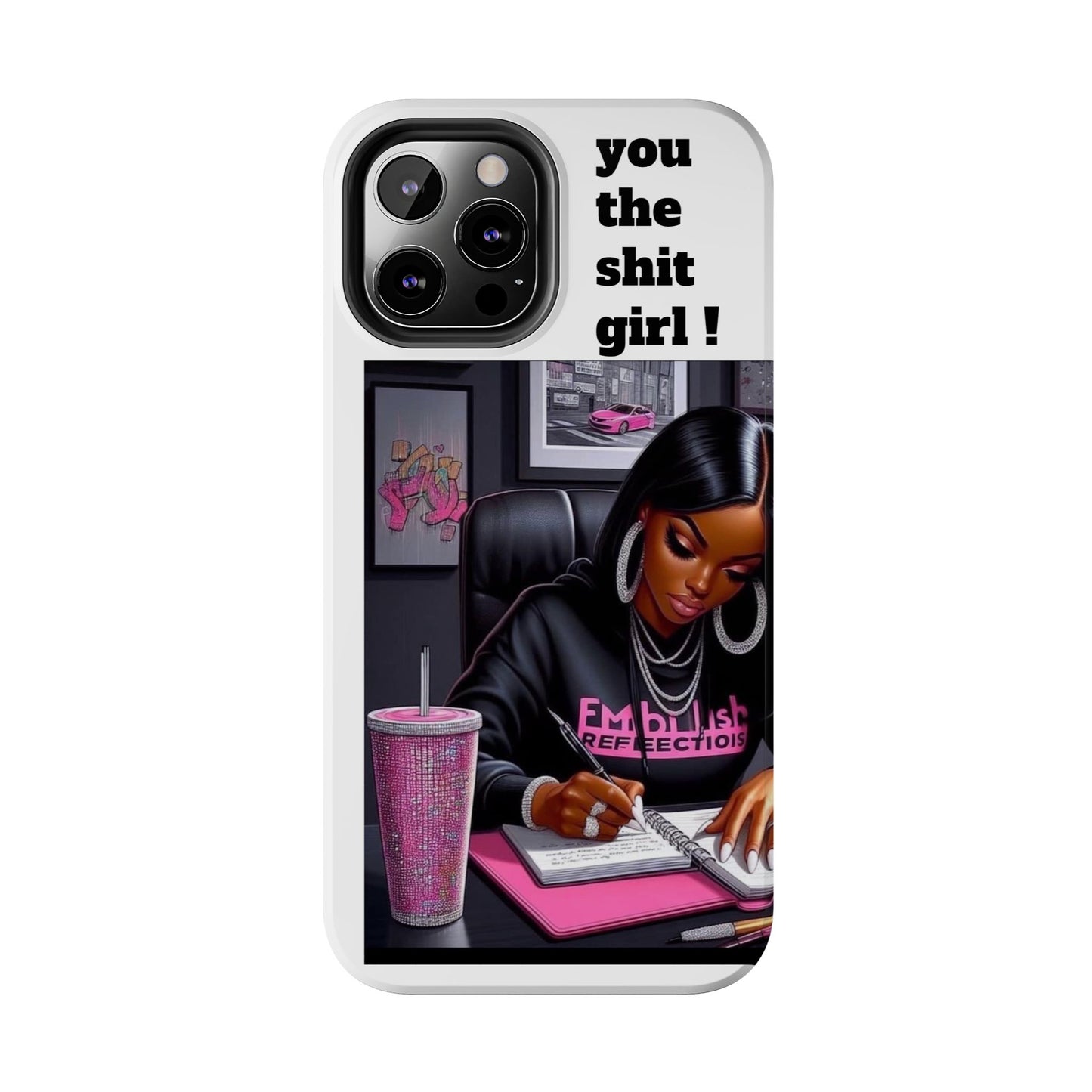 You the sh!t girl phone Cases