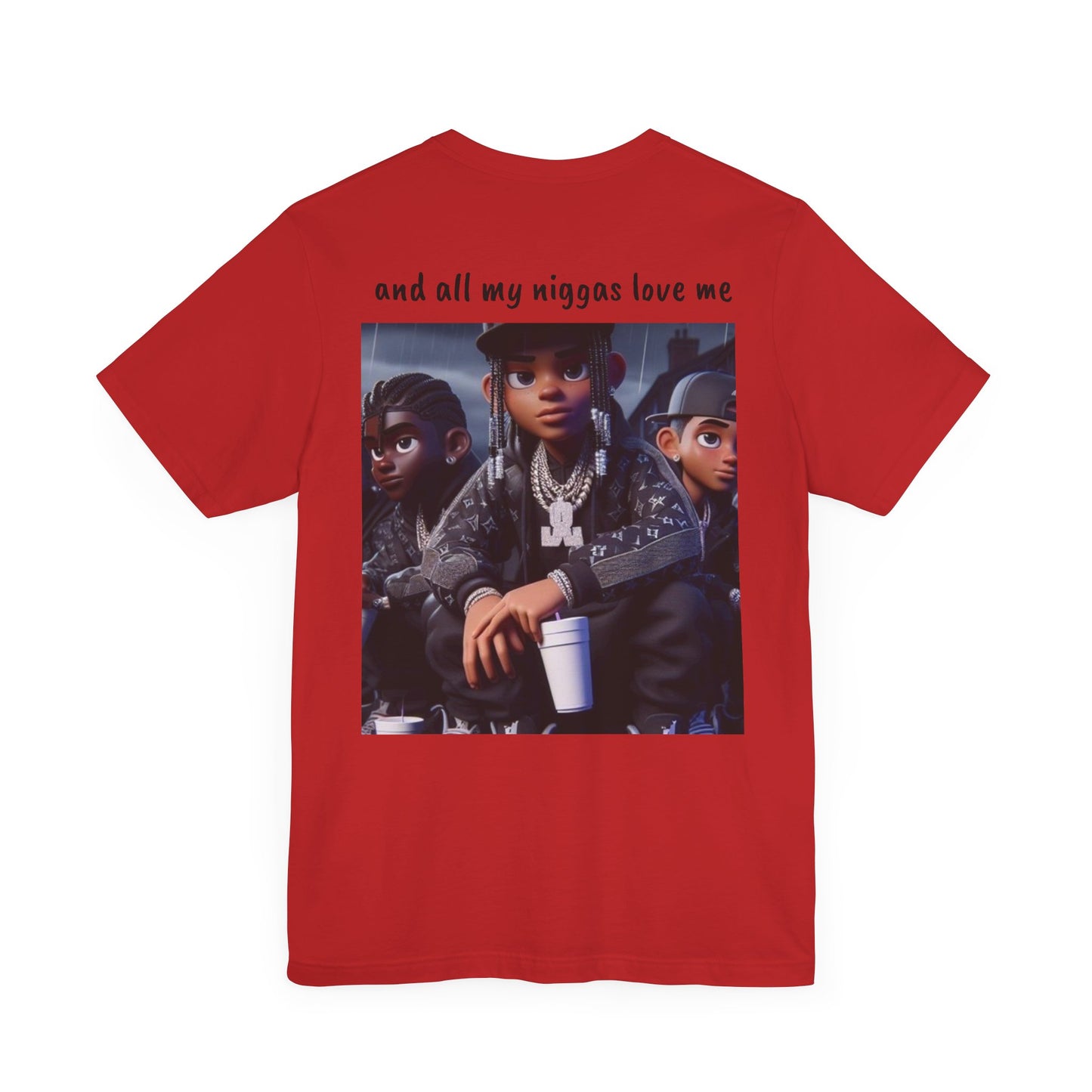 “Yea I love my niggas” Short Sleeve Tee