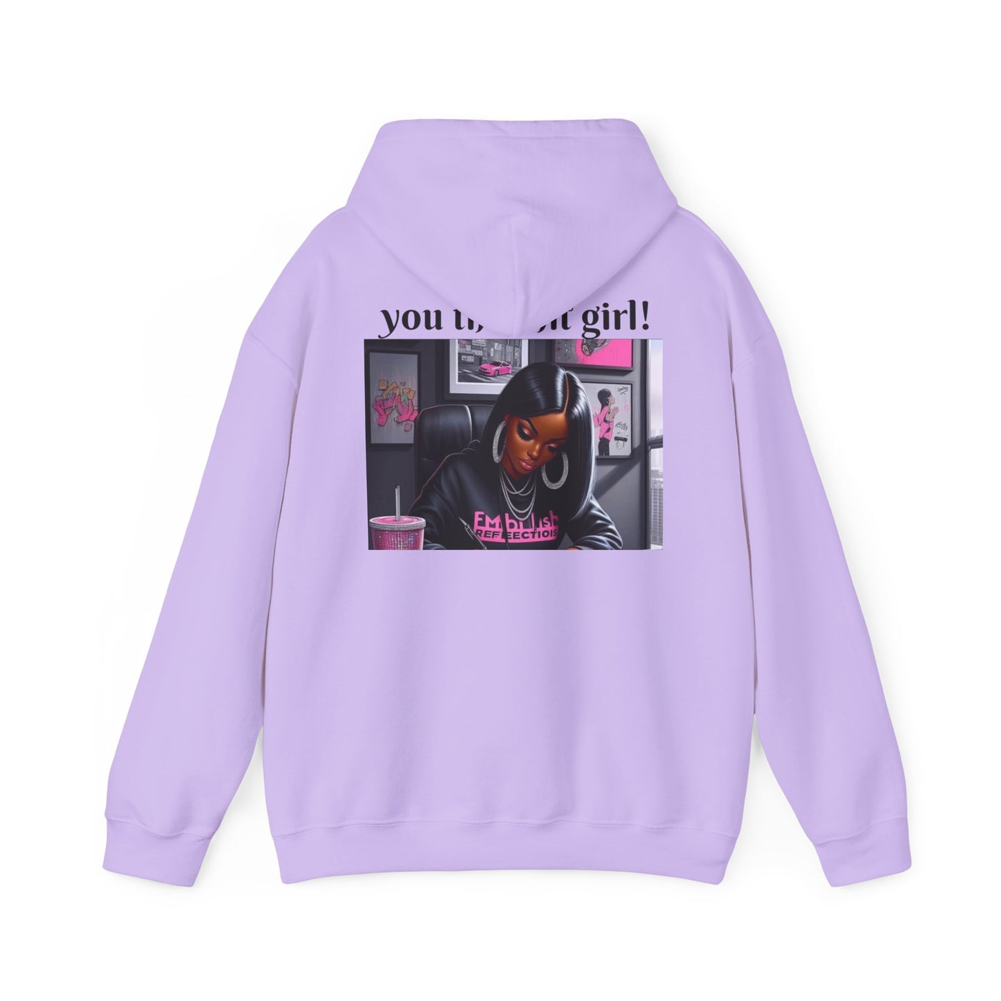 You the shit girl! Hooded Sweatshirt