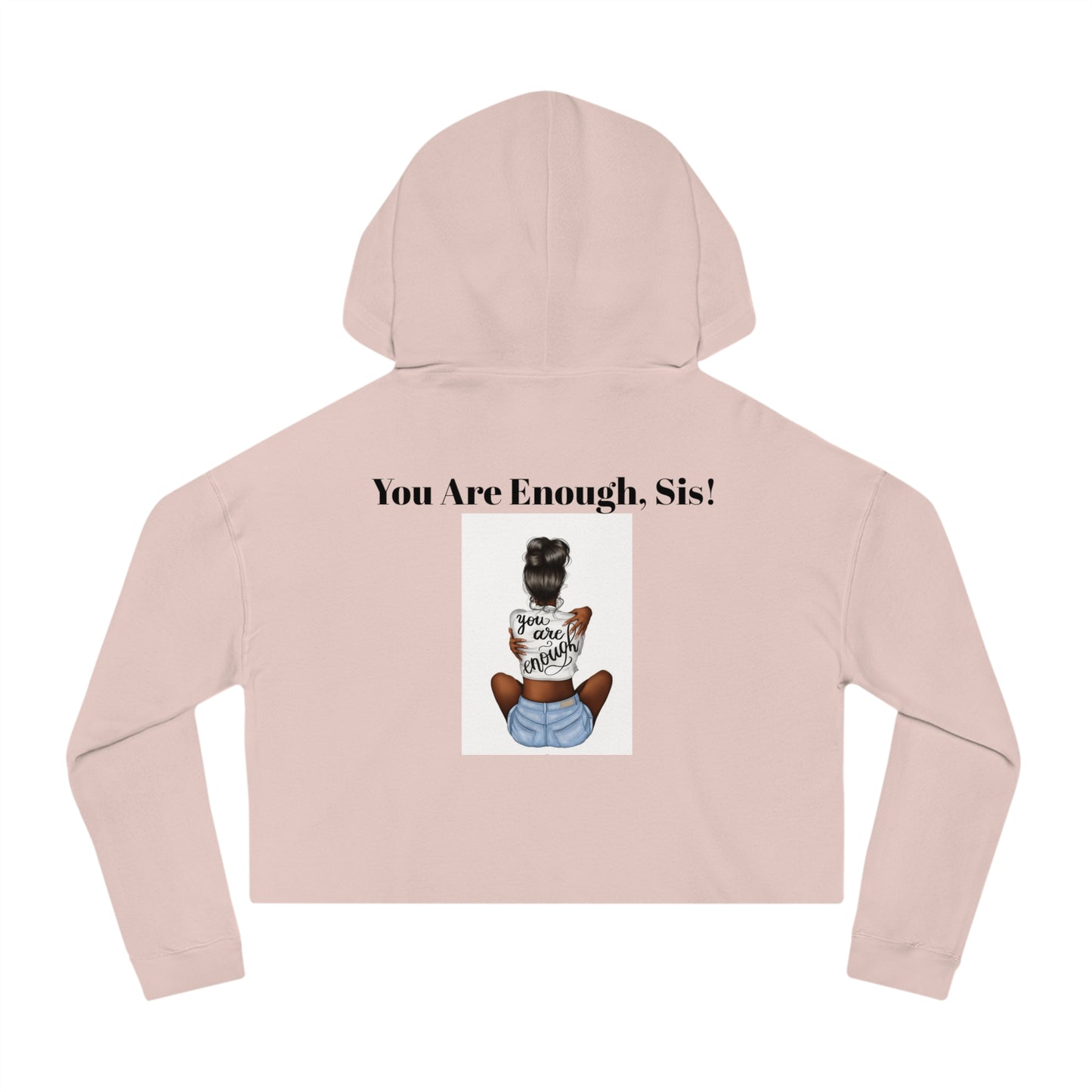 “U R Enough Sis” Women’s Cropped Hooded Sweatshirt